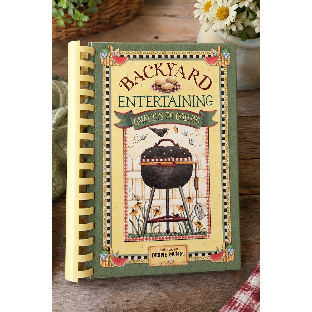 Backyard Entertaining Great Tips for Grilling Debbie Mumm Spiral Cookbook